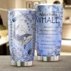 Advice From A Whale Think Big Keep A Song In Your Heart Tumbler-Whale Tumbler-Christmas Gift Birthday Gift For Her Gift For Him-Meaning Gift