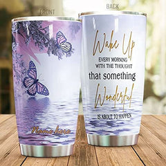 Personalized Wake Up Every Moning With THe Thought That Something Purple Butterfly Tumbler Gifts For Father's Day Mother's Day For Birthday Christmas Thanksgiving