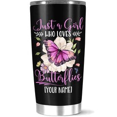 Personalized Coffee Tumbler Just A Girl Who Loves Butterflies, Custom Gift For Girl On Birthday, Customized Stainless Steel Tumbler, Insulated Tumbler 20 , Tumbler For Hot Cold Drink