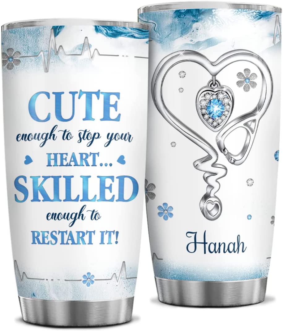 Personalized Nurse Tumbler Cute Enough To Stop Your Heart Skilled Enough To Restart It Heartbeat Stethoscope Jewelry Drawing Style Christmas Graduation Nurse Appreciation Gift