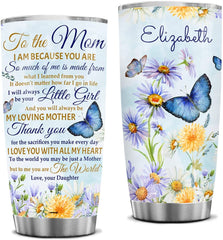 Personalized Mom Tumbler To My Mom I Am Because You Are Tumblers Butterfly Stainless Steel Mothers Day Gifts For Mom from Daughter