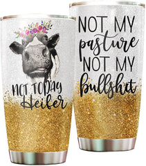 Cow Sunflower Tumbler, Not My Pasture Not My BullShjt, Birthday Gifts For Woman,Tumbler Cup with Lid, Stainless Steel Double Wall Insulated Cups, Travel Mug Tumbler