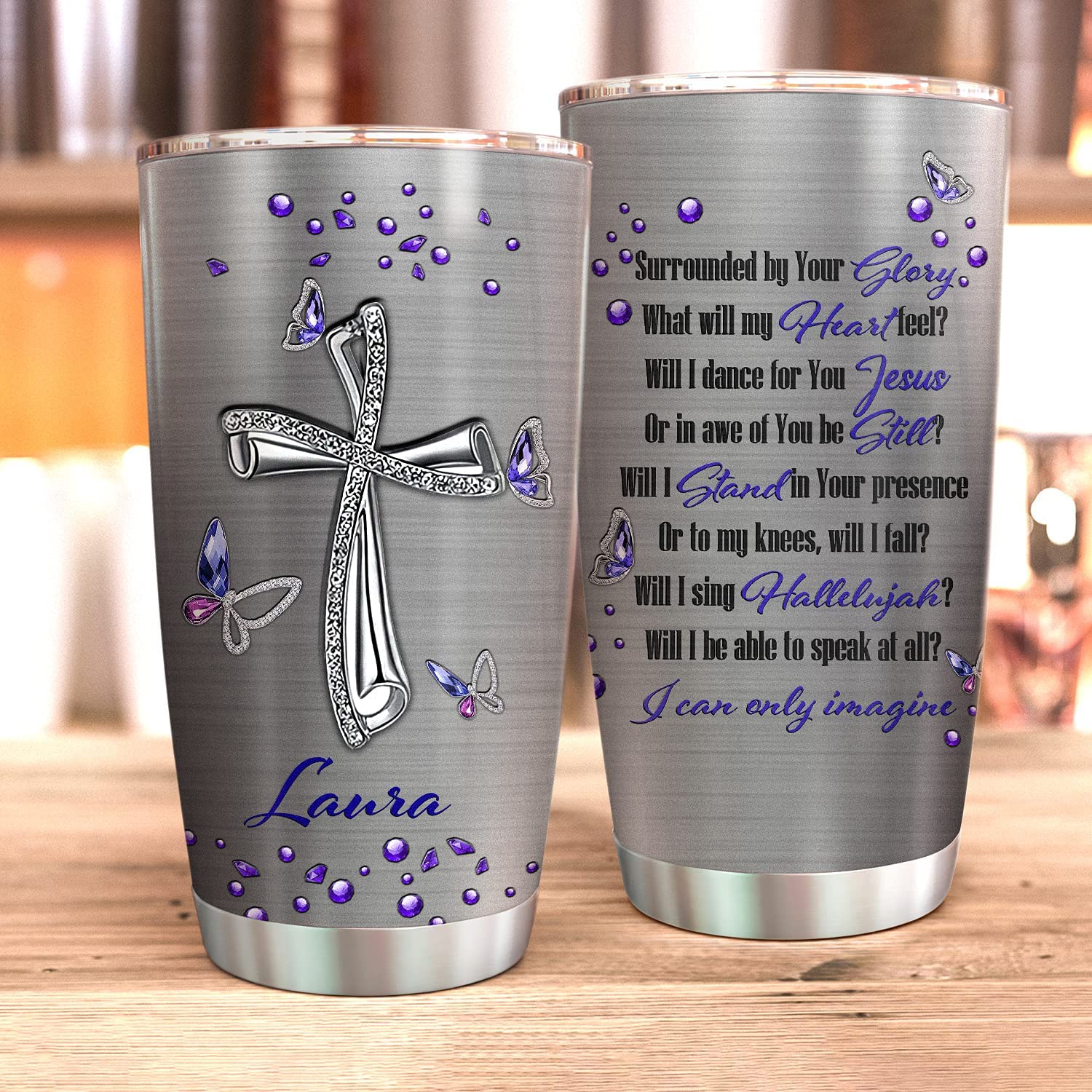 Cross Jewelry Style Butterfly Surrounded By Your Glory What Will My Heart Feel Personalized Stainless Steel Tumbler Gift For Christian Women On Birthday Holiday Thanksgiving Christmas