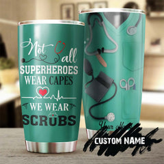 Heroes Wear Scrubs Personalized Nurse Tumbler Tumbler -Funny Nurse Tumbler -Appreciation Nurse Gift -Nurse Thank You Gift - Gift For Nurse