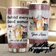 Behind Every Good Woman Are A Lot Of Cats Personalized Tumbler-Cat Tumbler- Gift For Cat Mom- Gift For Cat Lover Cat Lady-Mother'S Day Gift