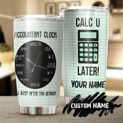 Accountant Clock Sleep After Tax Season Personalized Tumbler- Accountant Present- Accountant Tumbler- Birthday Gift For Accountant