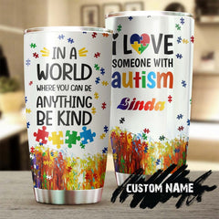 Autism Be Kind Out Personalized Stainless Steel Tumbler- Autism Tumbler - Autism Gift - Gift For Autism Parent - Gift For Autism Child