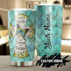 Bible Faith With God All Thing Are Possible Personalized Tumbler-Birthday Christmas Gift For Jesus Catholic Christians