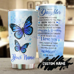 Orange Butterfly Mom To Daughter Always Support You Personalized Tumbler-Birthday Gift Christmas Gift For Butterfly Lover For Daughter
