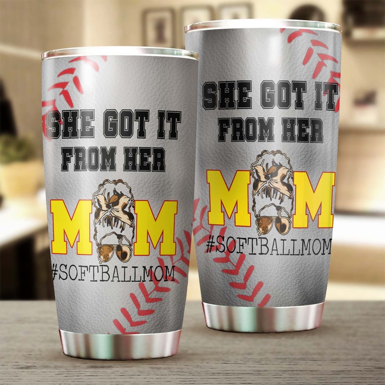 Softball Mom She Got It From Her Mom Tumbler-Birthday Gift Christmas Gift Mother'S Day Gift For Softball Mom