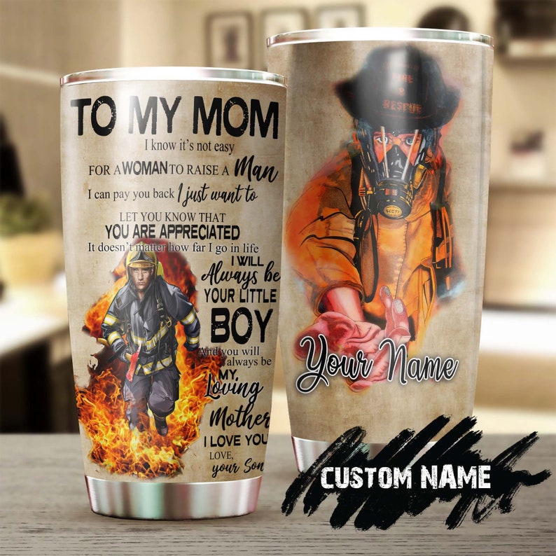 Firefighter Son To Mom You Are Appreciated I Love You Personalized Tumbler-Birthday Christmas Mother'S Day Gift For Mom From Son