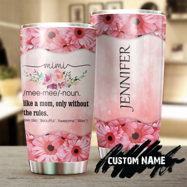 Mimi Definition Like Normal Mom Without Rules Personalized Tumbler-Birthday Gift Christmas Gift Mother'S Day Gift For Mom From Son Daughter
