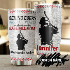 Baseball Mom Behind A Baseball Player Is His Mom Personalized Tumbler-Birthday Christmas Gift Mother'S Day Gift For Baseball Mom From Son