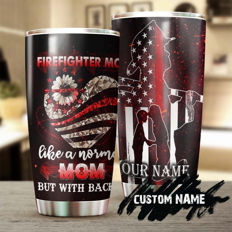 Firefighter Mom Personalized Tumbler-Birthday Christmas Mother'S Day Gift For Firefighter Mom