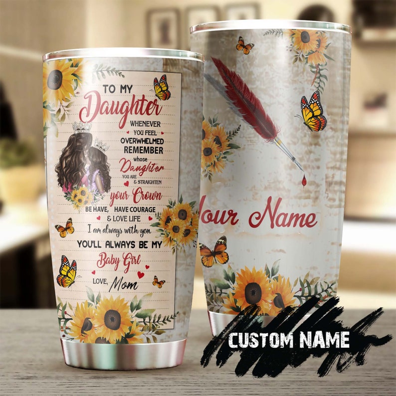 To My Daughter Never Forget How Much I Love You Sunflower Butterfly Personalized Tumbler-Birthday Gift Christmas Gift For Daughter From Mom