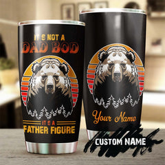 Bear Its Not A Dad Bod Its A Father Figure Personalized Tumbler-Birthday Christmas Gift Father'S Day Gift For Father Dad From Son Daughter