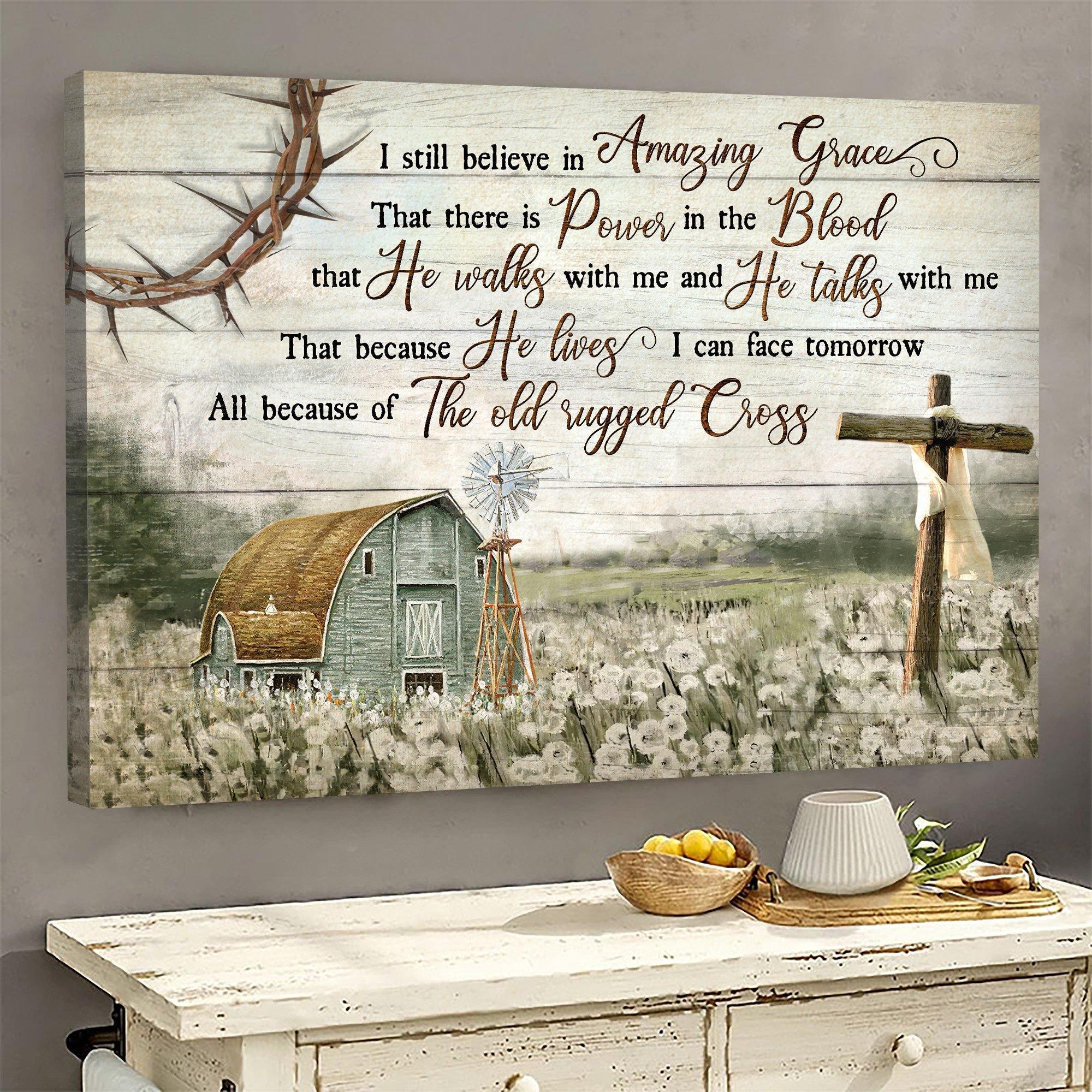 Vintage House With Wooden cross, I Still Believe In Amazing Grace Jesus Wall Art God Canvas Christian Wall Art Christian Canvas