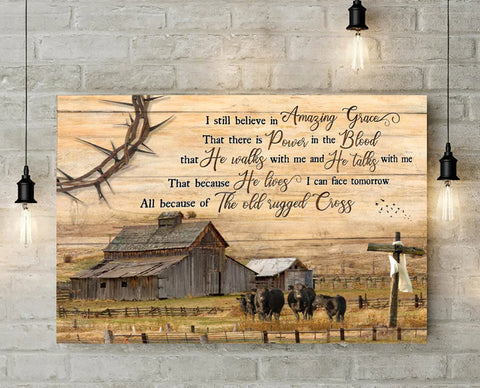 Vintage House With Wooden cross, I Still Believe In Amazing Grace Jesus Wall Art God Canvas Christian Wall Art Christian Canvas