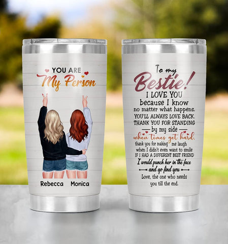 Bestie Gift, Personalized To My Besties Tumbler, You Are My Person Coffee Mug, Camping Mug, Wine Tumbler Gifts For Her, Birthday Gifts For Bestfriend