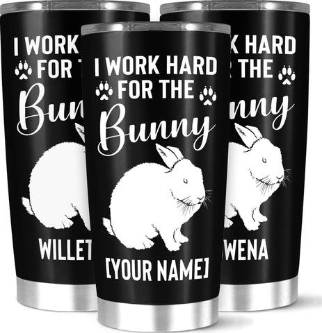 Personalized Tumbler Customized Name I Work Hard Bunny Quote Tumbler Gifts For Women Men Rabbit Lover Mom Dad On Holiday Birthday Christmas New Year Coffee Mug Insulated Cup