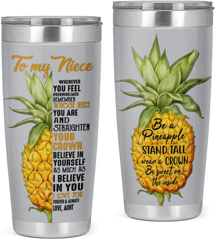 Niece Tumbler, Customize Pinapple Remember Whose Niece You're And Straighten Your Crown - Gift For Your Niece Your Kid- Customized Tumbler Personalized Steel Tumbler