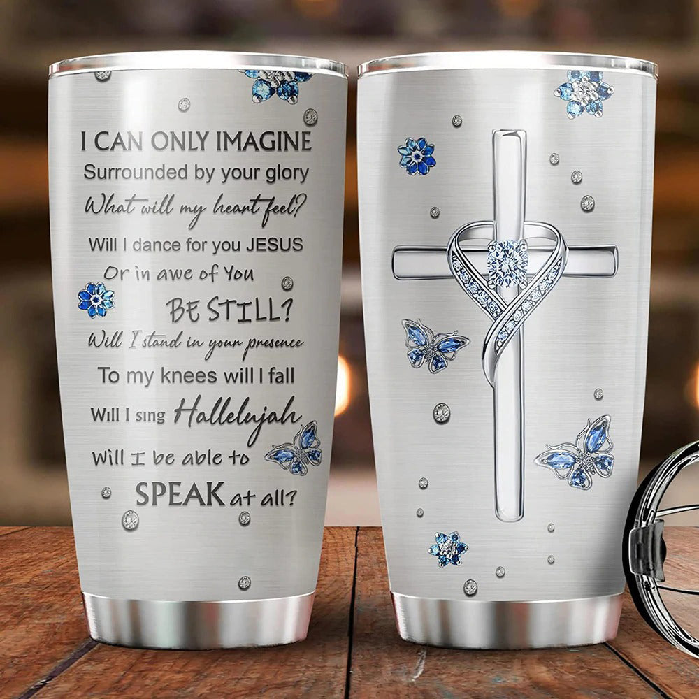 Can Only Imagine Tumbler, Faith Jewelry Style, Butterfly And Cross Gift For Christian, Gifts for Women Tumbler Cup with Lid Double Wall Vacuum Thermos Insulated Travel Coffee Mug