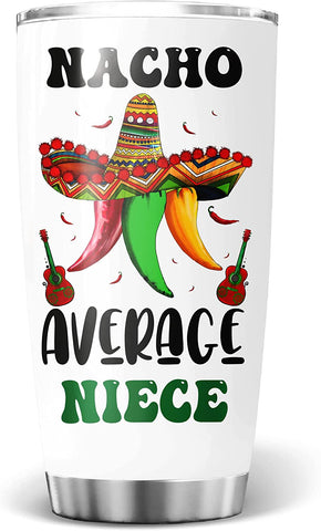 Niece Tumbler, Nacho Average Niece Tumbler Cinco De Mayo Cups for New Uncle Mexican Food Favorite Festival Stainless Steel Tumbler Travel Mug with Lid