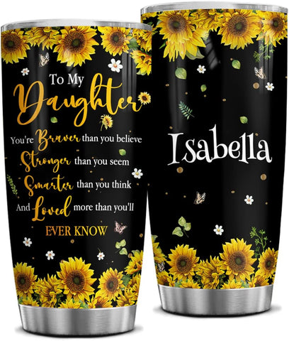 Daughter Tumbler, To My Daughter You Are Braver Than You Believe Sunflowers Tumbler Personalized Daughter Gifts from Mom Coffee Tumbler Stainless Steel Travel Mug Birthday Christmas Presents