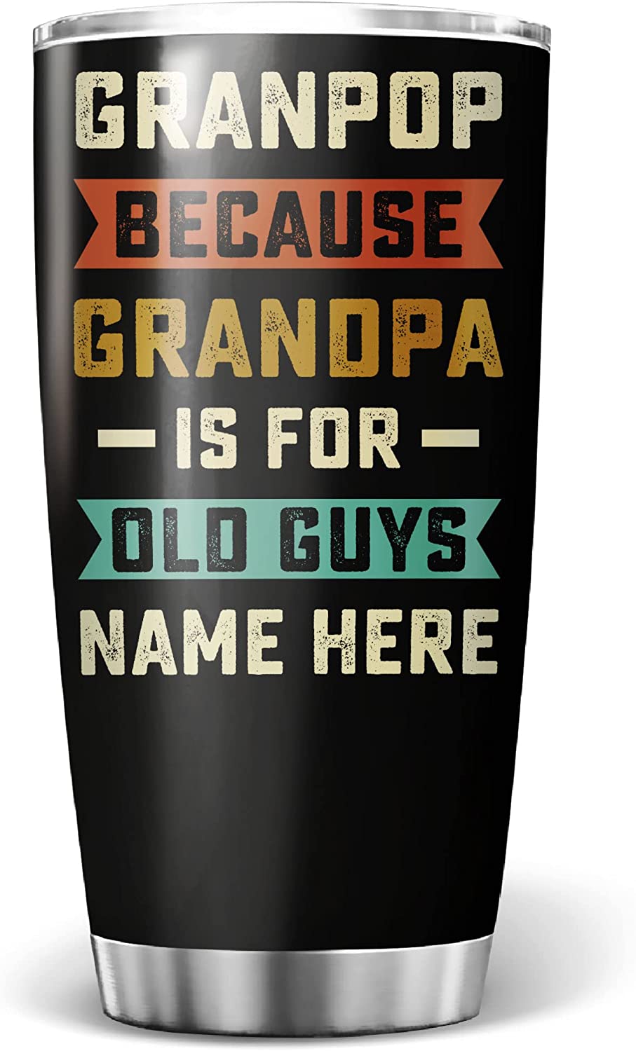 Grandpa Tumbler, Best Granpop Ever Tumbler Granpop Because Grandpa Is For Old Guys Stainless Steel Insulated Travel Mug Fathers Day Birthday Christmas For Papa Grandfather Personalized Tumbler