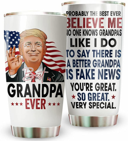 Grandpa Tumbler, Gift for Best Grandpa Ever Tumbler - Great Papa Grandpa Trump Mug - Funny Trump Mug for Grandpa from Daughter Son