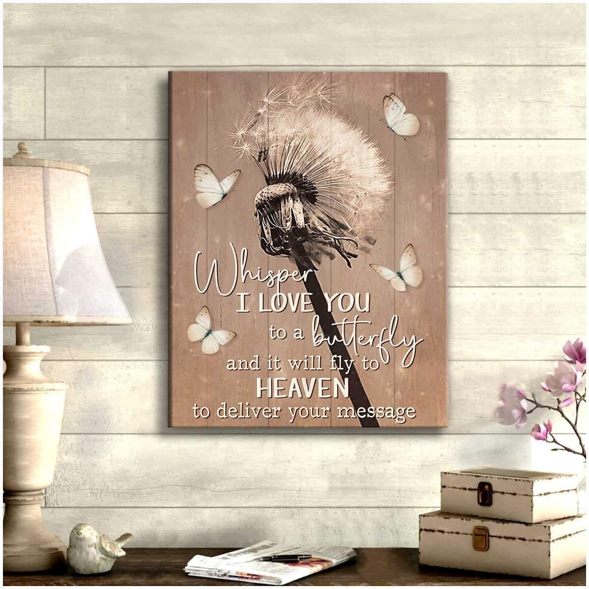 Whisper I Love You To A Butterfly And It Will Fly To Heaven Canvas Wall Art Dandelion And Butterfly Canvas Anniversary Birthday Christmas Housewarming Gift Home Decor