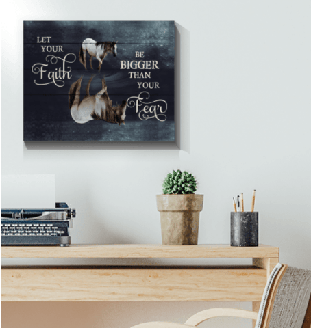 Horse Canvas Let Your Faith Be Bigger Than Your Fear Horse Canvas Gift Home Decor For Living Room Housewarming, Horse Lover Wall Art