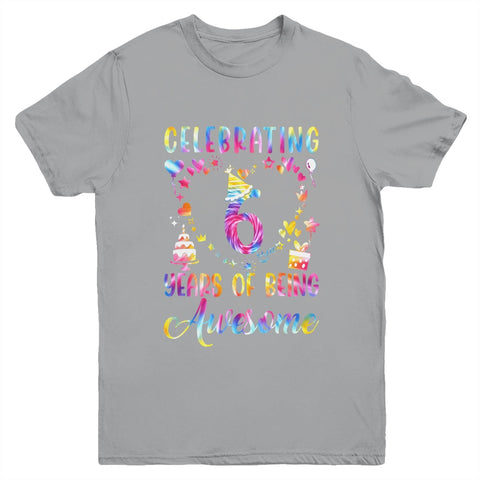 6 Years Of Being Awesome 6 Years Old 6th Birthday Tie Dye Youth T-Shirt Hoodie Sweatshirt Tank tops