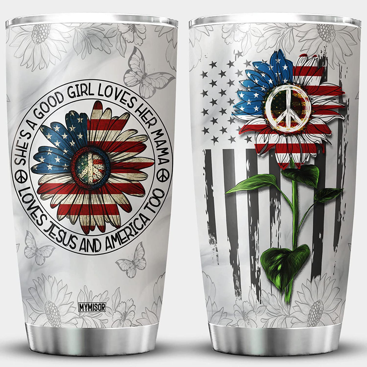 She Is A Good Girl Loves Her Mama Jesus USA American Flag Sunflower Hippie Peace Symbol Stainless Steel Tumbler Fourth Of July Independence Day Mug Patriotic Gift For Women