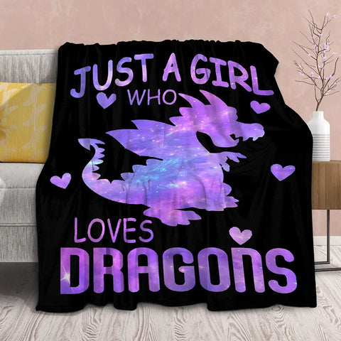 Blanket Just A Girl Who Loves Dragon, Birthday Valentine Gift For Her Girlfriend Daughter Throws Gift for Birthday Christmas Soft Flannel Blankets