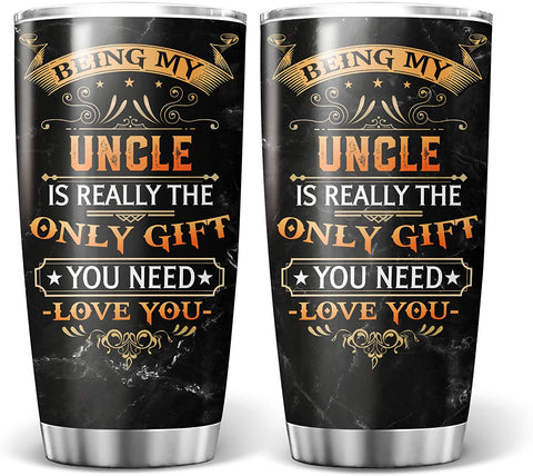 Uncle Tumbler, Being My Uncle Is The Only Present You Need Tumbler Best Uncle Ever Travel Mug Fathers Day Birthday Anniversary Insulated Tumblers