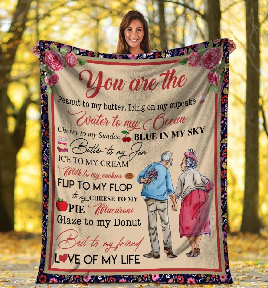 You Are The Peanut To My Butter Icing On My Cupcake Water To My Ocean, Gift For Husband Wife, Wedding Fleece Blanket