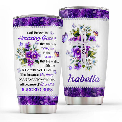 I Still Believe In Amazing Grace Tumbler - Butterfly, Christian Gift - Fancy Personalized Floral Cross Stainless Steel Tumbler