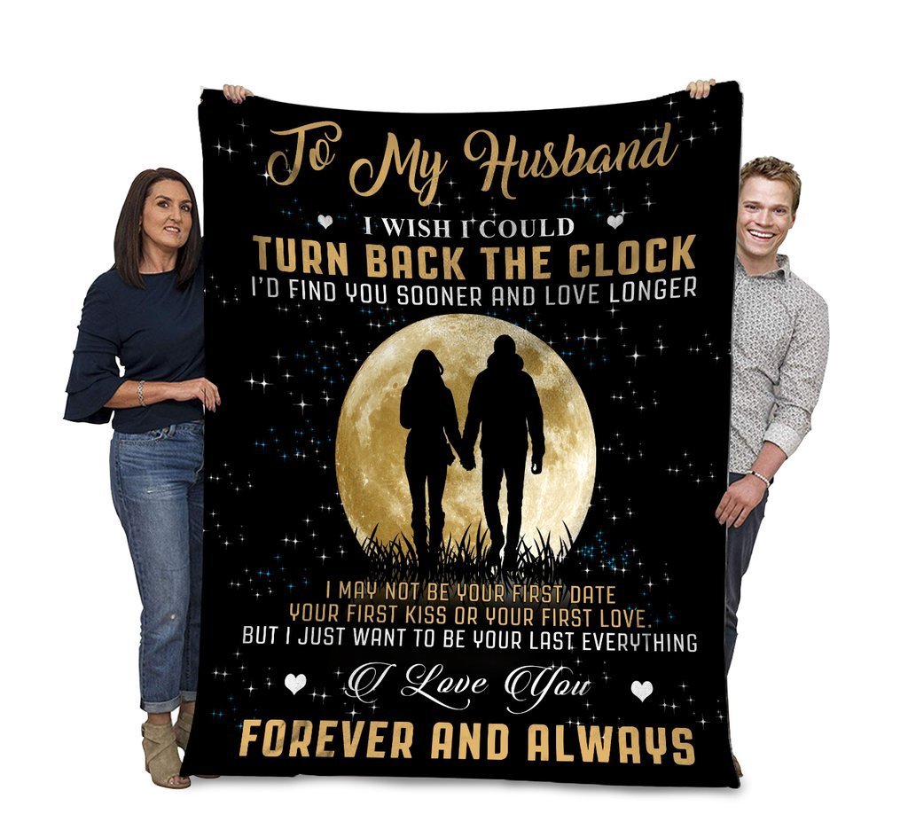 To My Husband I Wish I Could Turn Back The Clock I'D Find You Sooner And Love Longer Sherpa Blanket