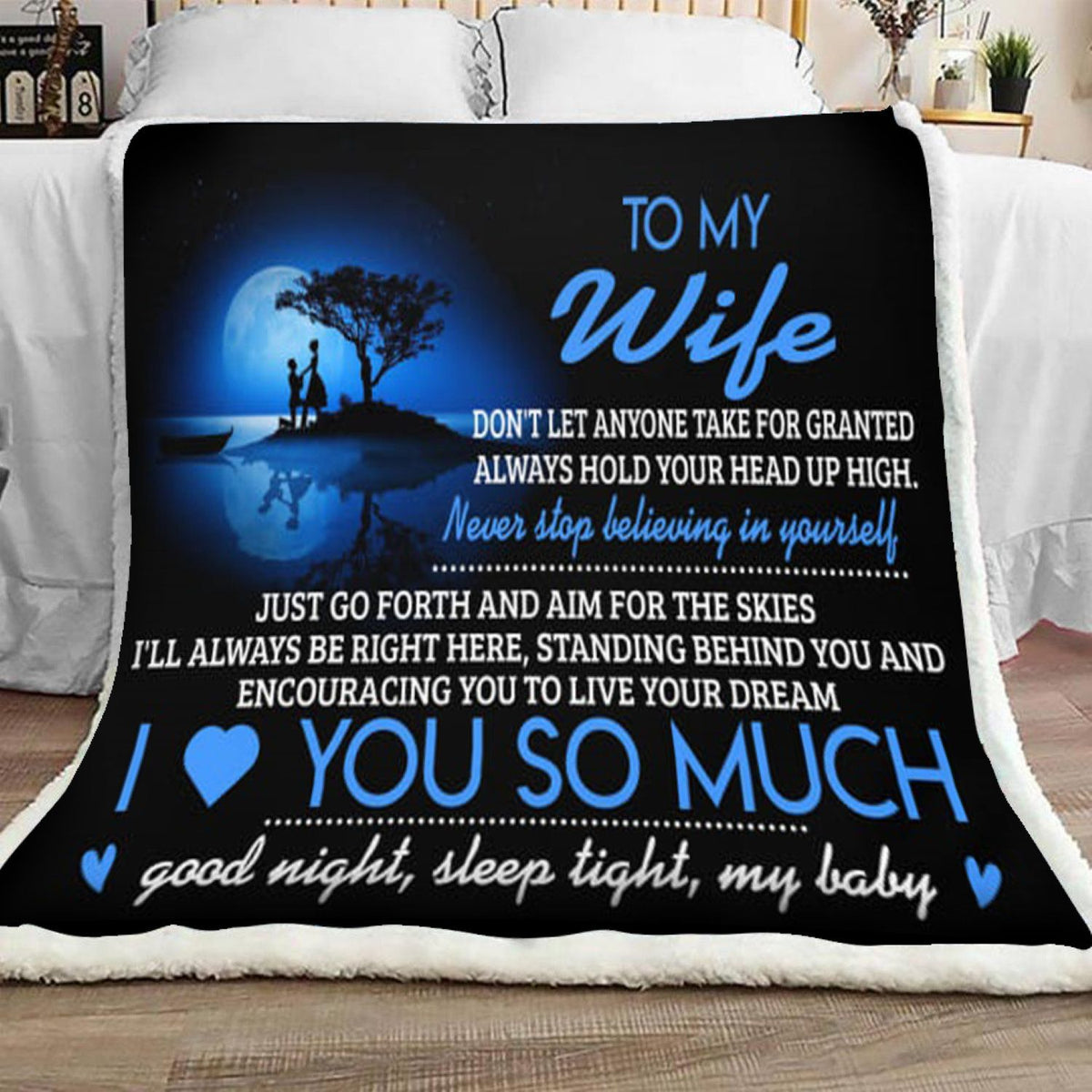 To My Wife Don'T Let Anyone Take For Granted Always Hold Your Head Up High Sherpa Blanket