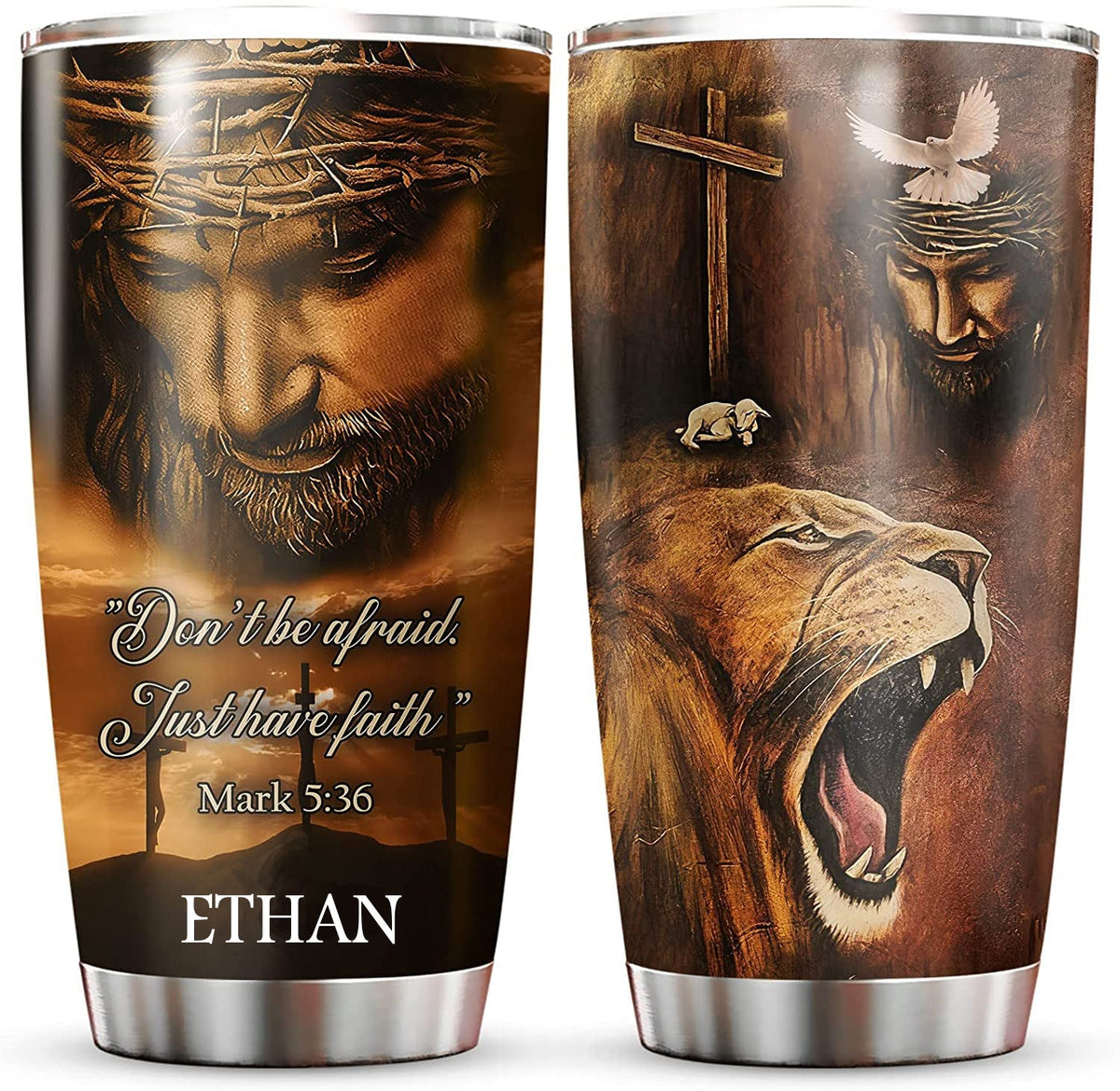 Jesus Tumbler, Don't Be Afraid Just Have Faith, Lion And God Gifts From Christian Lover Women MenTumbler Cup with Lid Double Wall Vacuum Thermos Insulated Travel Coffee Mug