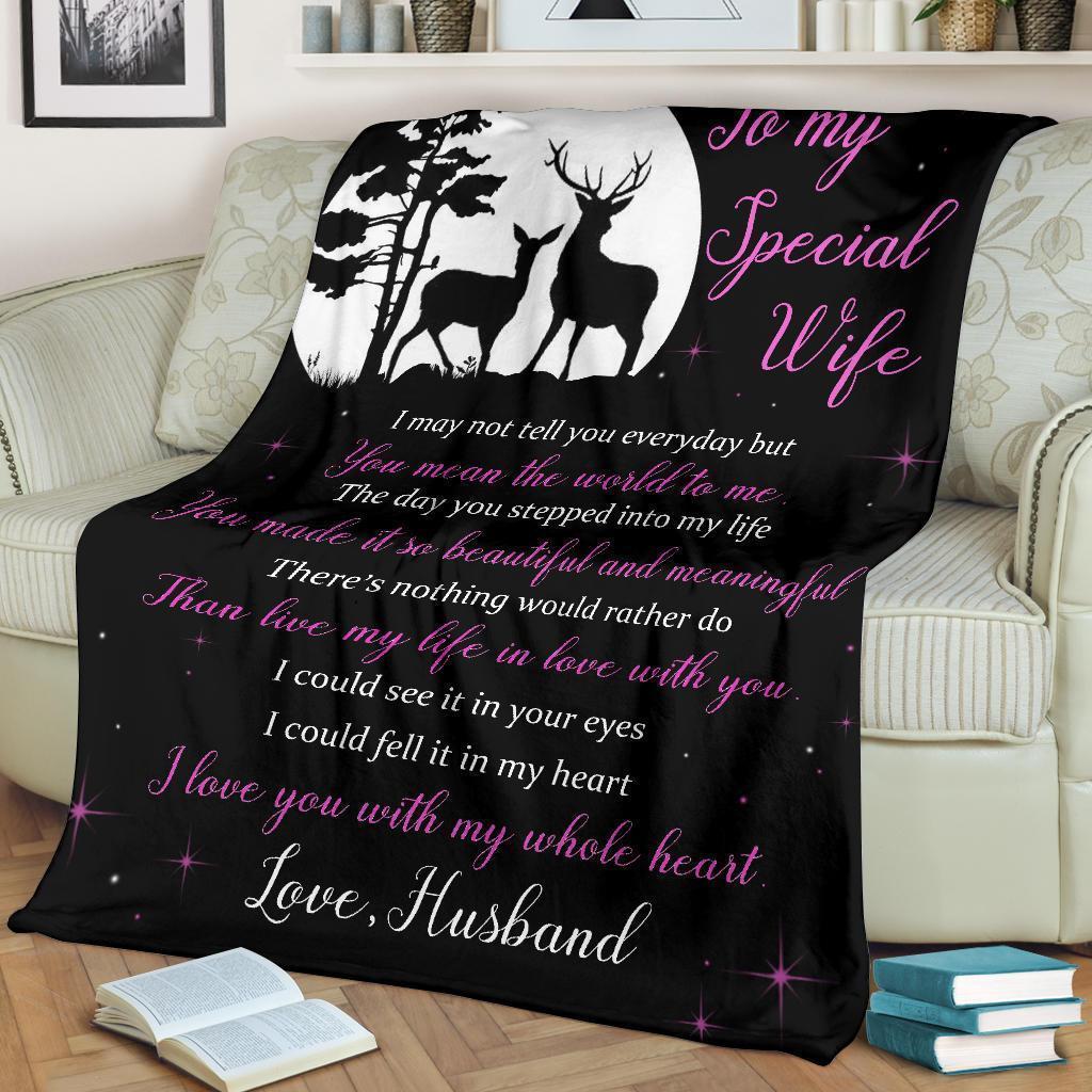 To My Special Wife - I May Not Tell You Every Day, Hunting Deer Blanket