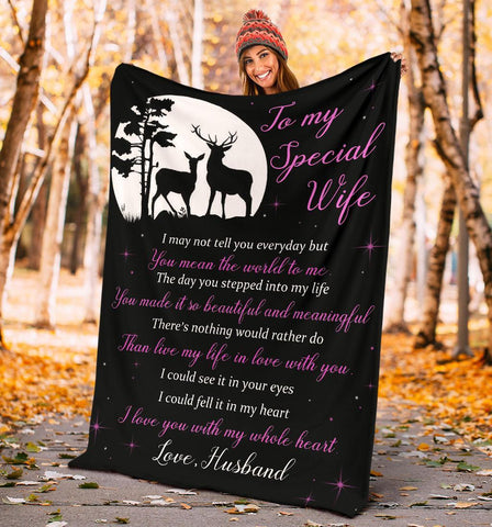 To My Special Wife - I May Not Tell You Every Day, Hunting Deer Blanket