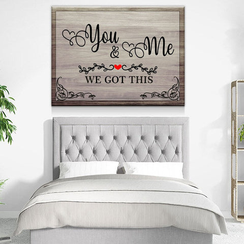 You & Me We Got This Canvas Wall Art, Wedding Anniversary Gift, Wedding Gift, Valentine Gift For Husband Wife Him her Couple