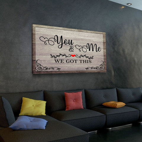 You & Me We Got This Canvas Wall Art, Wedding Anniversary Gift, Wedding Gift, Valentine Gift For Husband Wife Him her Couple