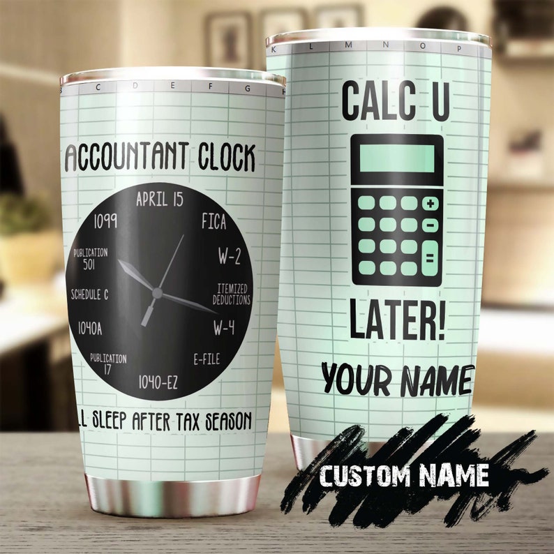 Accountant Clock Sleep After Tax Season Personalized Tumbler- Accountant Present- Accountant Tumbler- Birthday Gift For Accountant