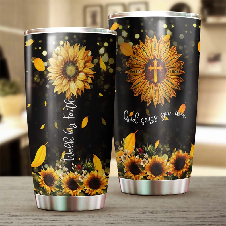 Walk By Faith Sunflower Steel Tumbler -Sunflower Tumbler -Gift For Sunflower Lover -Sunflower Present-Gift For Her