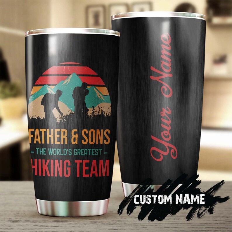 Father And Son The Greatest Hiking Team Personalized Tumbler-Birthday Gift Christmas Gift Father'S Day Gift For Father Dad For Son