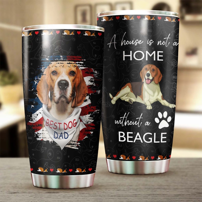 Best Dog Dad A House Is Not A Home Without A Beagle Tumbler-Birthday Christmas Father'S Day Gift For Pug Dad Pug Lover