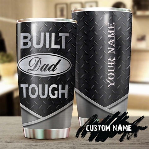 Built Dad Tough Personalized Tumbler-Birthday Gift Christmas Gift Father'S Day Gift For Father Dad From Daughter Son